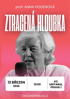 Ztracená hloubka - prof. Anna Hogenová