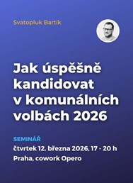 Jak úspěšně kandidovat v komunálních volbách 2026