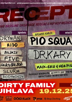 Pio Squad a hosté v Dirty Family