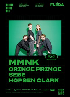 mmnk + hosté: Cringe Prince, Sebe, Hopsen Clark