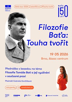 Filozofie Baťa – Touha tvořit 