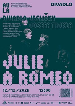 Kulturní prostor AULA: Divadlo Jesličky - Julie a Romeo