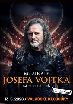 Muzikály Josefa Vojtka ve Valašských Kloboukách