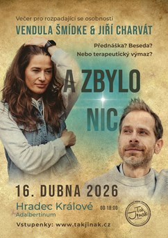 A zbylo nic / Vendula Šmídke a Jiří Charvát