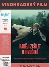 Vinohradský film: Raději zešílet v divočině