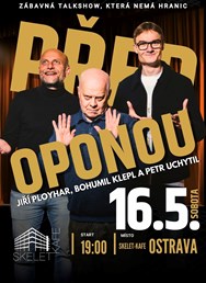 Před Oponou - Jiří Ployhar, Bohumil Klepl a Petr Uchytil