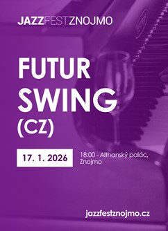 Jazzový víkend v klubech: Futur Swing (CZ)