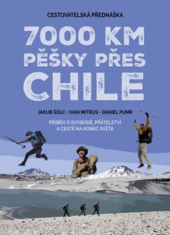7000 km pěšky přes Chile / Klub OKO