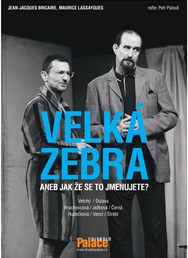 Velká zebra aneb Jak že se to jmenujete?