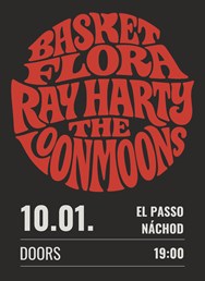 RAY HARTY / BASKET FLORA / THE LOONMOONS