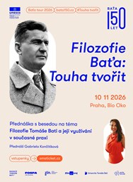 Filozofie Baťa – Touha tvořit