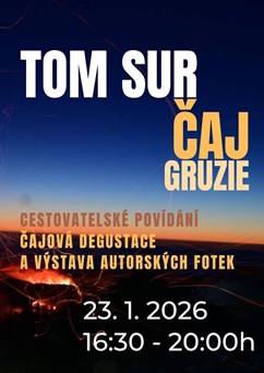 Tom Sur - Gruzie - degustace čajů a cestovatelské povídání