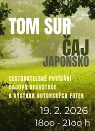 Tom Sur - Japonsko - degustace čajů a cestovatelské povídání