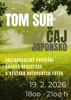 Tom Sur - Japonsko - degustace čajů a cestovatelské povídání
