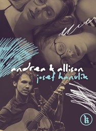 andrea & allison (CZ/USA) + Josef Hanulík