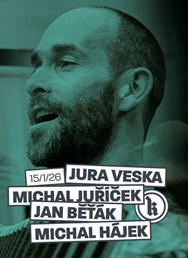 Jura Veska + Michal Juříček + Jan Běťák + Michal Hájek