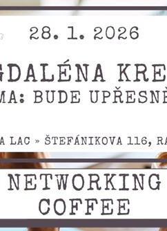 Networking Coffee & Tea - Magdaléna Krejčí