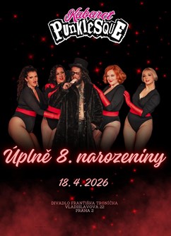 Kabaret Punklesque - Úplně 8. narozeniny