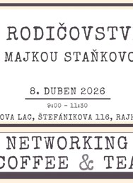 Networking Coffee & Tea s Majkou Staňkovou