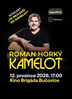 Roman Horký a Kamelot v Bučovicích