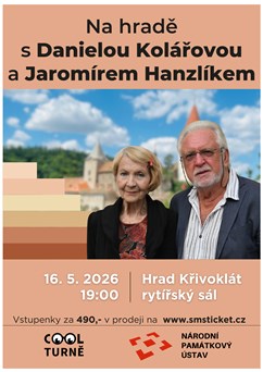 Na hradě s Danielou Kolářovou a Jaromírem Hanzlíkem