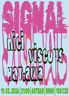 SIGNAL: Nici | Viscous | нат.аша
