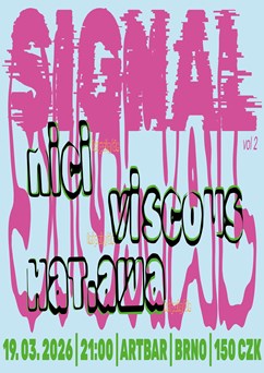 SIGNAL: Nici | Viscous | нат.аша