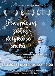 Přes přísný zákaz dotýká se sněhu