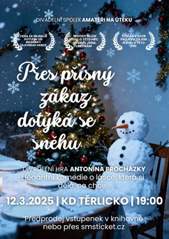 Přes přísný zákaz dotýká se sněhu
