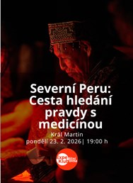 Severní Peru: Cesta hledání pravdy s medicínou