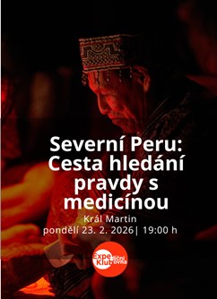 Severní Peru: Cesta hledání pravdy s medicínou