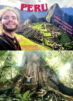 Peru - setkání s Šamany, dávnou civilizací a Duší světa