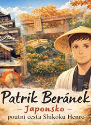 Japonsko pěšky po 88 chrámech ostrova Shikoku