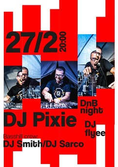 DnB Night: DJ Pixie + Basshill Crew