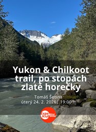 Yukon & Chilkoot trail, po stopách zlaté horečky