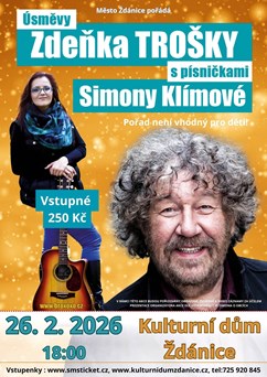 Úsměvy Zdeňka TROŠKY s písničkami Simony KLÍMOVÉ