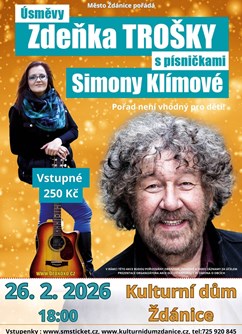 Úsměvy Zdeňka TROŠKY s písničkami Simony KLÍMOVÉ