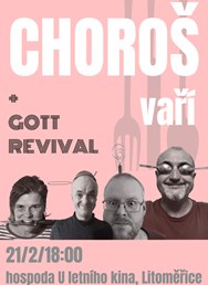 Choroš vaří + Gott Revival