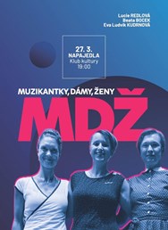 MDŽ - Muzikantky, dámy, ženy Napajedla