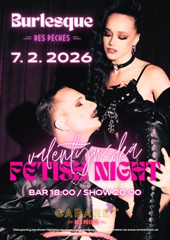 Burlesque des Péchés: Valentýnská Fetish night