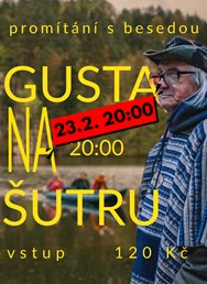 Gusta na Šutru podruhé - beseda a promítání filmu