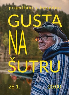 Gusta na Šutru podruhé - beseda a promítání filmu