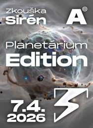 Zkouška sirén # 44 PLANETÁRIUM Edition