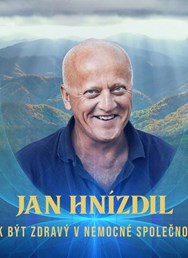 Jan Hnízdil - Jak být zdravý v nemocné společnosti
