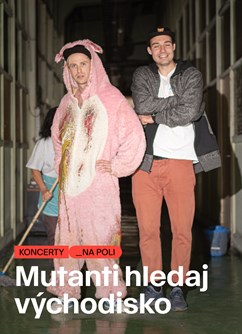 Mutanti hledaj východisko / K Madoně se rzí 