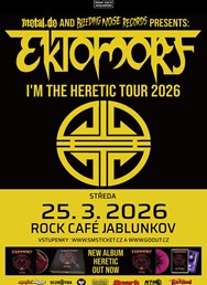 EKTOMORF - I AM THE HERETIC TOUR 2026
