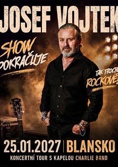 JOSEF VOJTEK: SHOW POKRAČUJE I Blansko