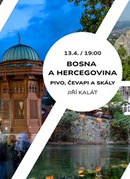 Bosna a Hercegovina: pivo, čevapi a skály