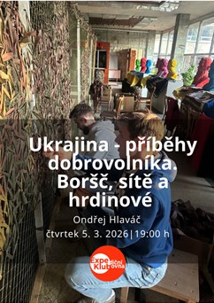 Ukrajina - příběhy dobrovolníka. Boršč, sítě a hrdinové