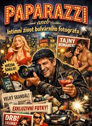PAPARAZZI aneb intimní život bulvárního fotografa